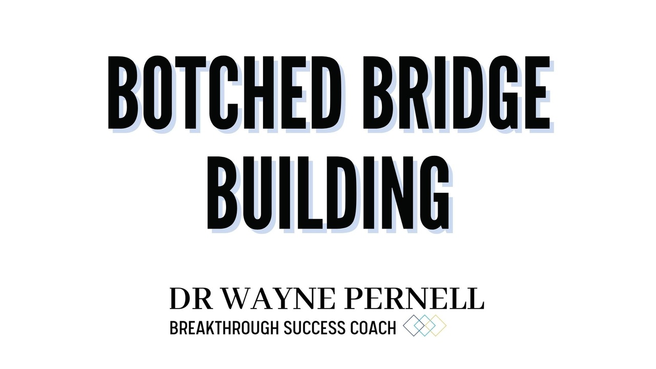 Botched Bridge Building — Wednesdays with Wayne note by Dr. Wayne Pernell