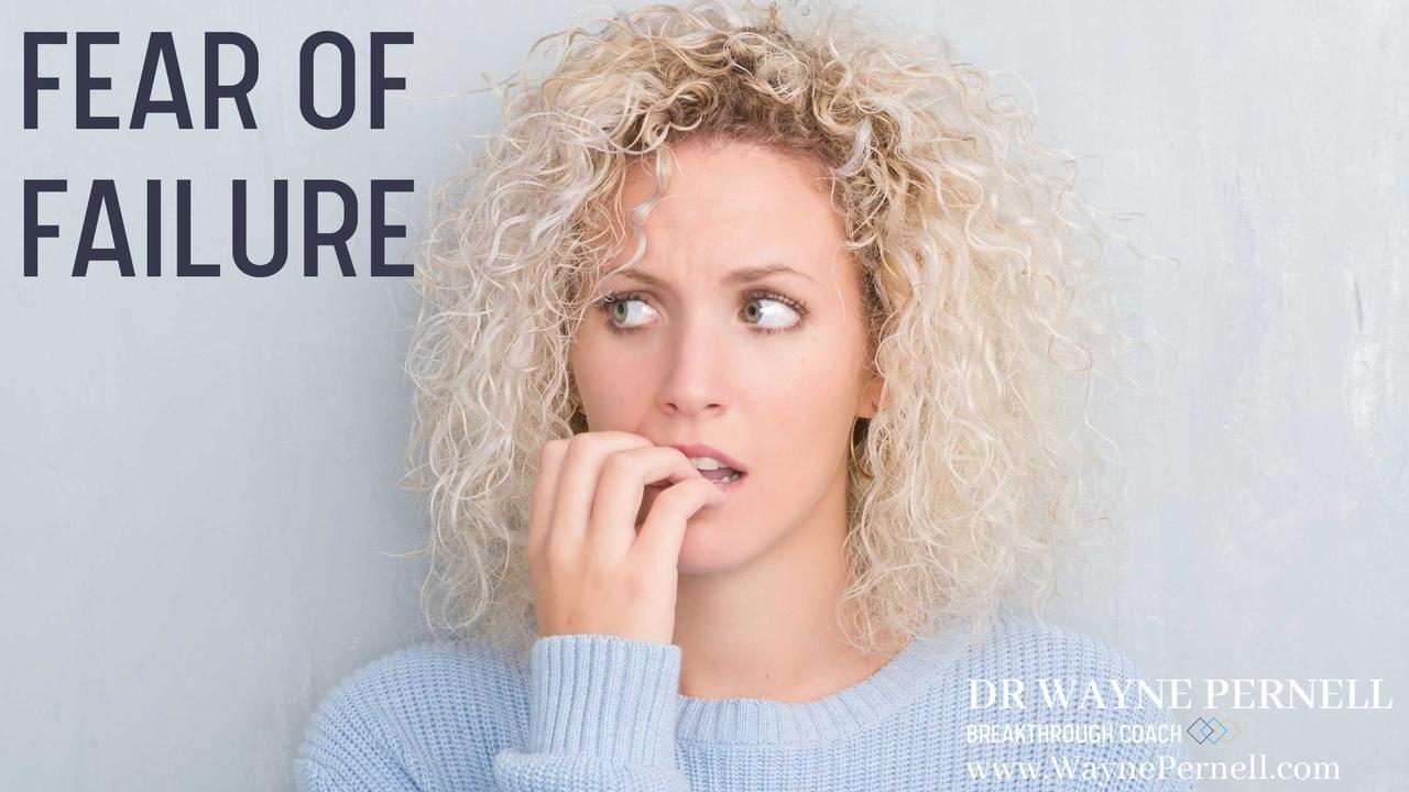 The Fear of Failure? — Wednesdays with Wayne note by Dr. Wayne Pernell