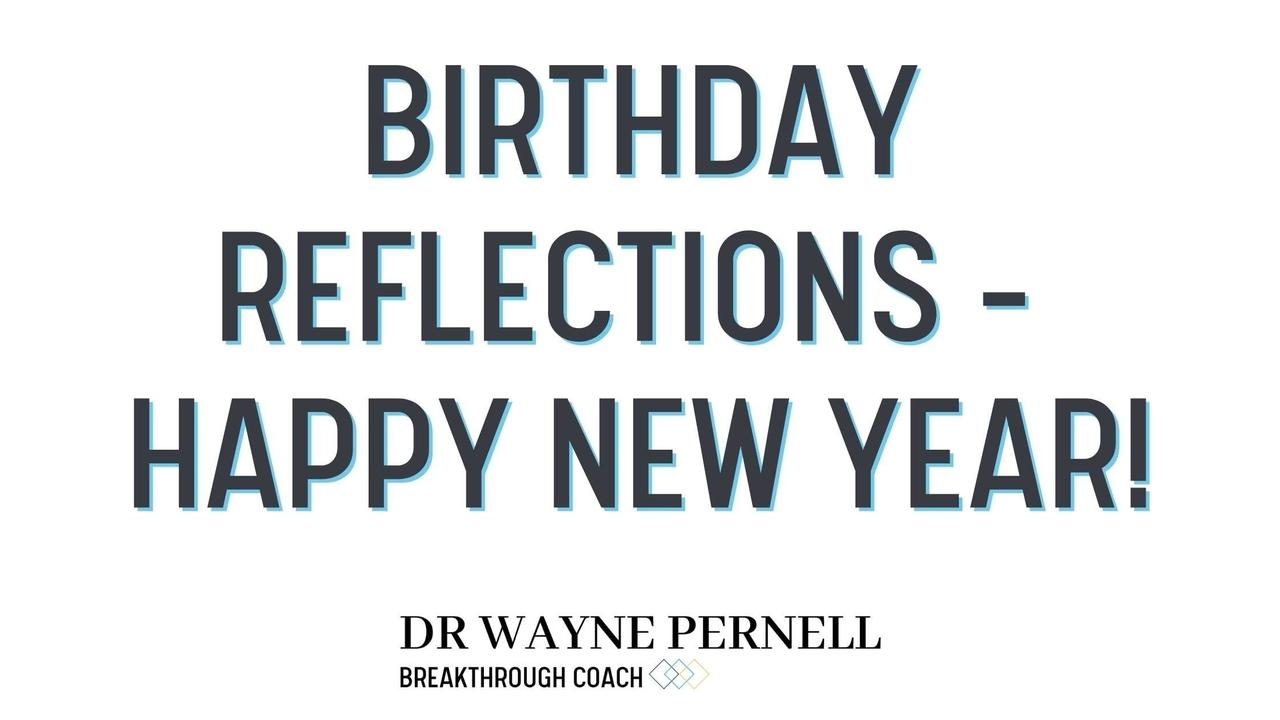 Happy New Year! (Yes, NOW) — Wednesdays with Wayne note by Dr. Wayne Pernell