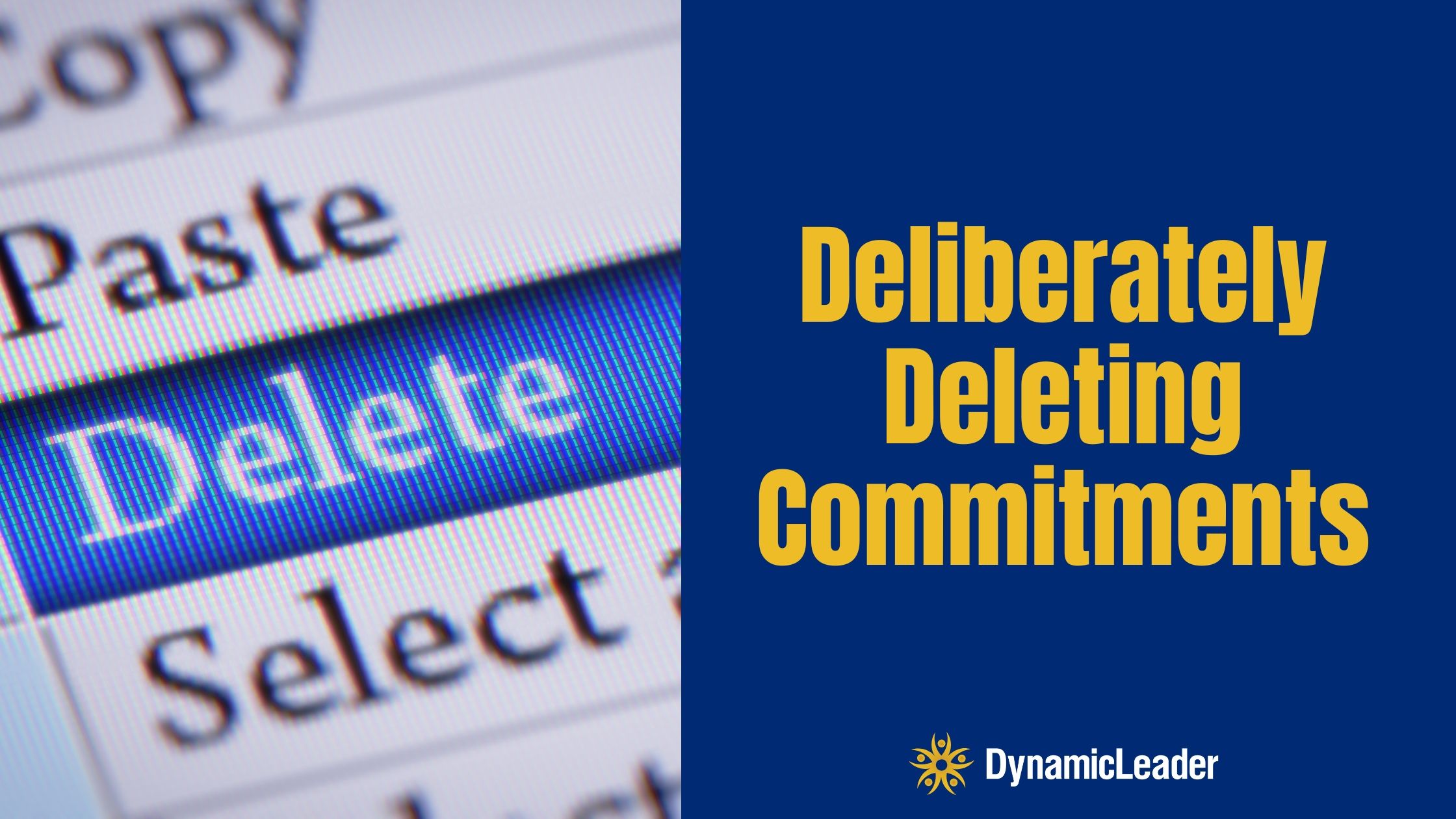 Deliberately Deleting Commitments — Wednesdays with Wayne note by Dr. Wayne Pernell