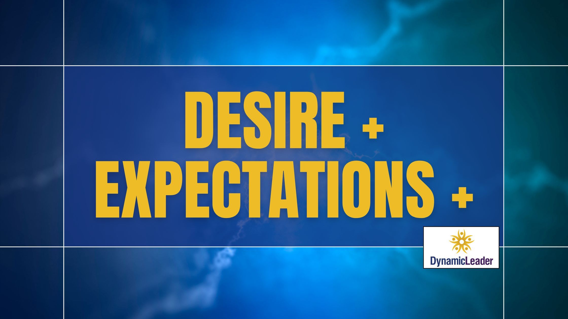 Desire + Expectations + — Wednesdays with Wayne note by Dr. Wayne Pernell