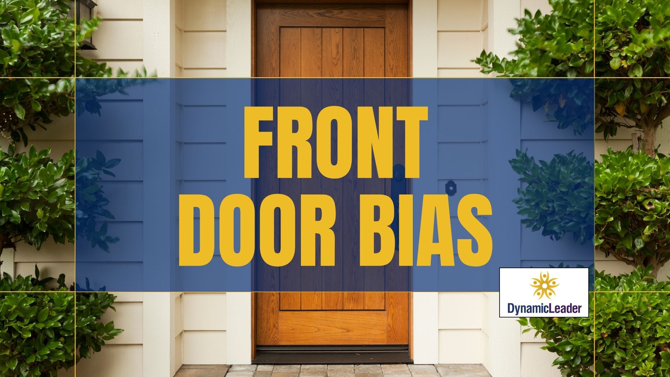 Front Door Bias — Wednesdays with Wayne note by Dr. Wayne Pernell
