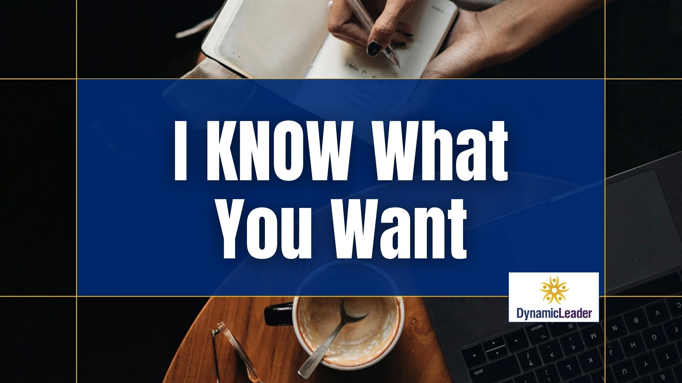 I KNOW What You Want — Wednesdays with Wayne note by Dr. Wayne Pernell