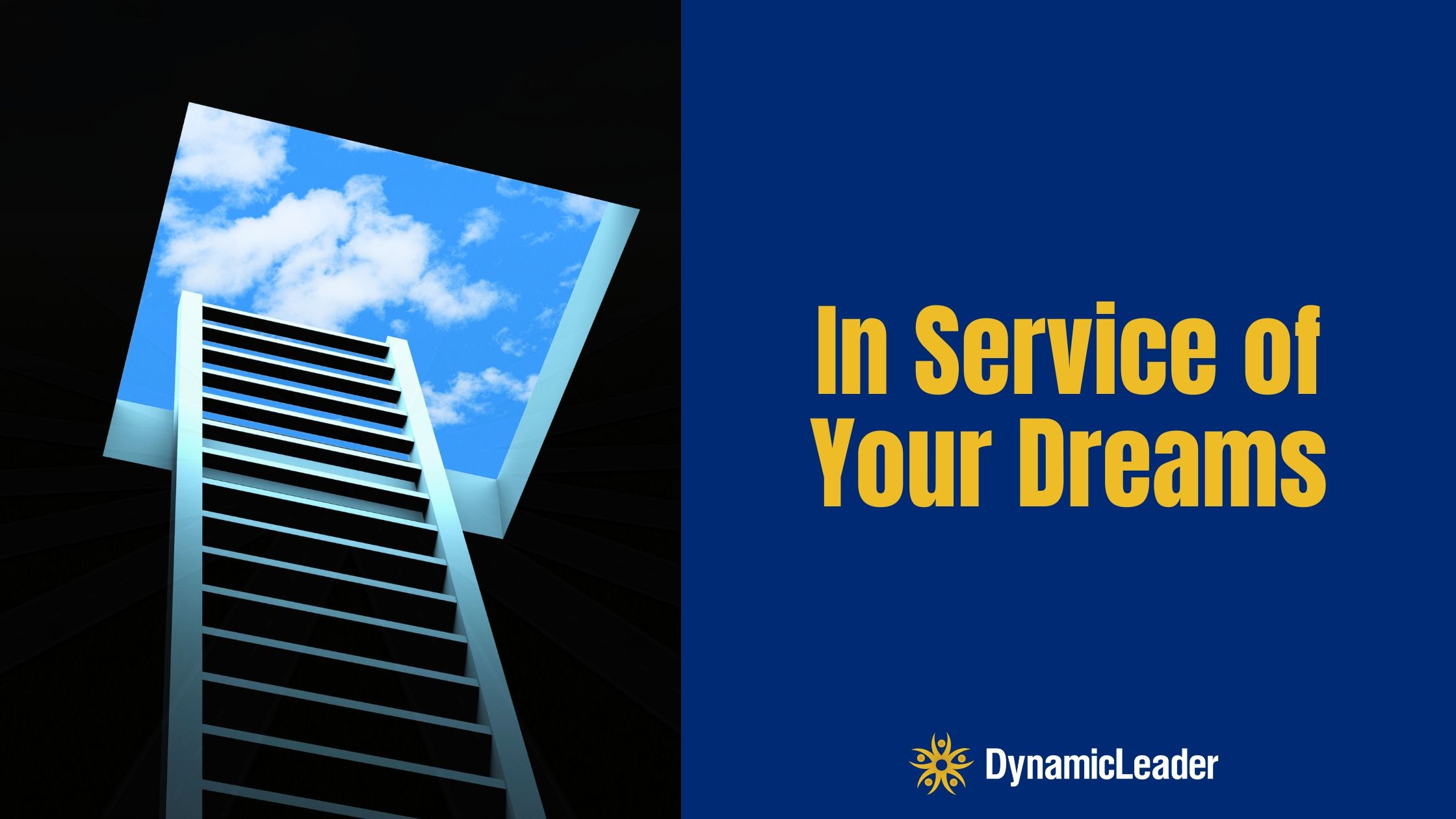In Service of Your Dreams — Wednesdays with Wayne note by Dr. Wayne Pernell