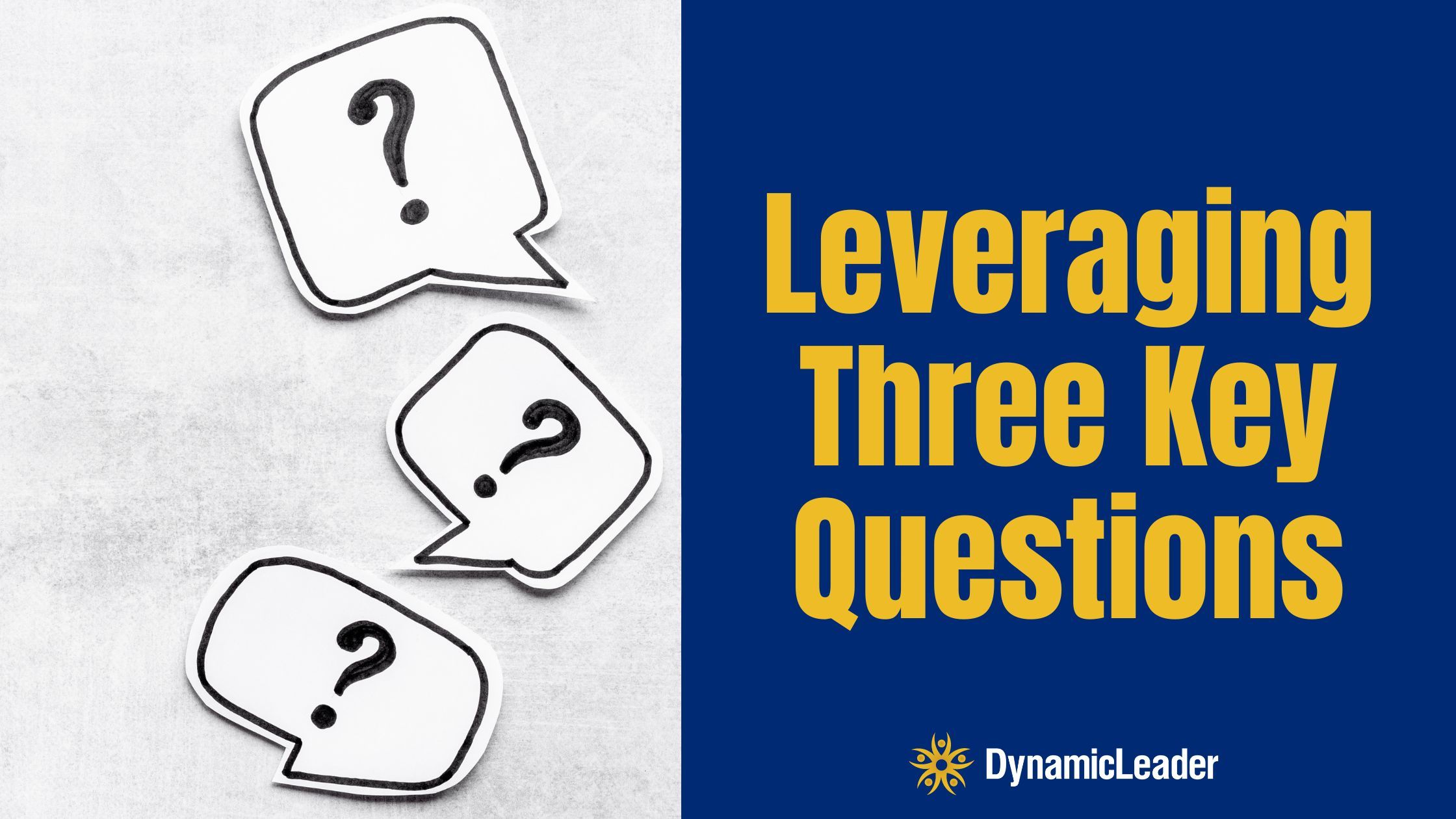 Leveraging Three Key Questions — Wednesdays with Wayne note by Dr. Wayne Pernell