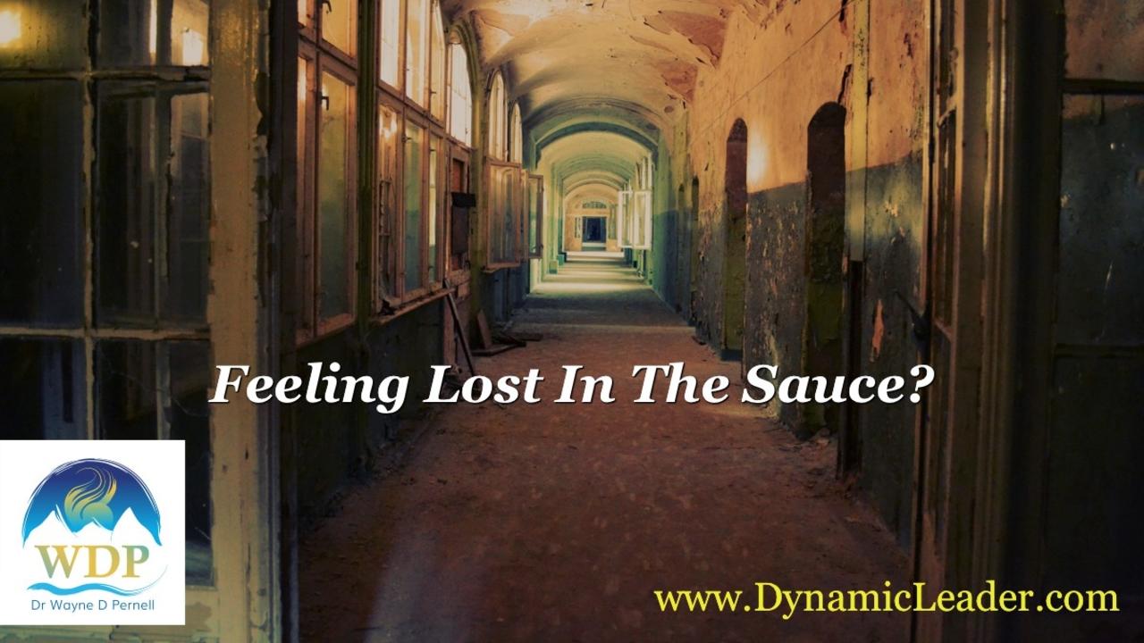 Lost In The Sauce — Wednesdays with Wayne note by Dr. Wayne Pernell