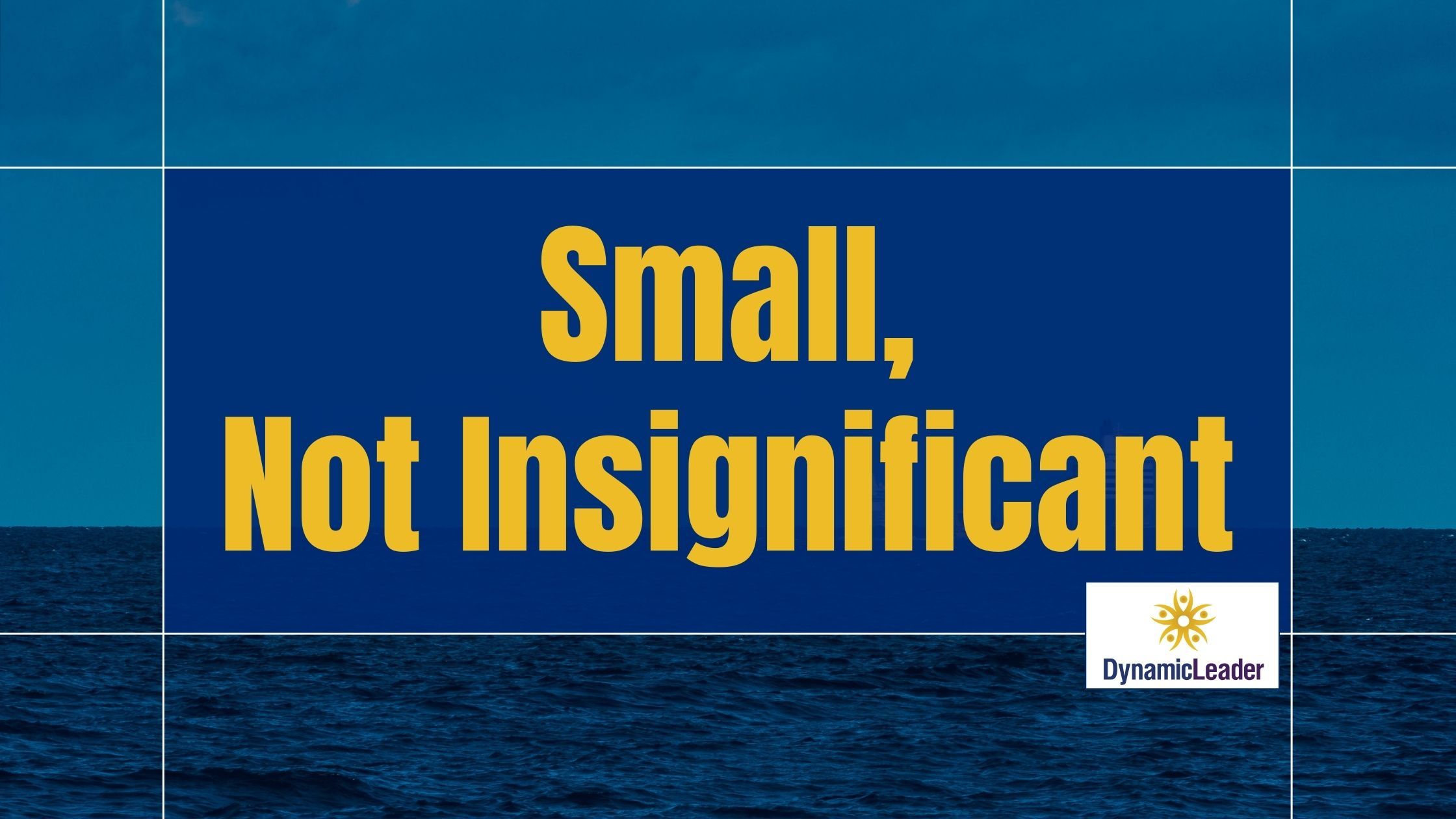 Small, Not Insignificant — Wednesdays with Wayne note by Dr. Wayne Pernell