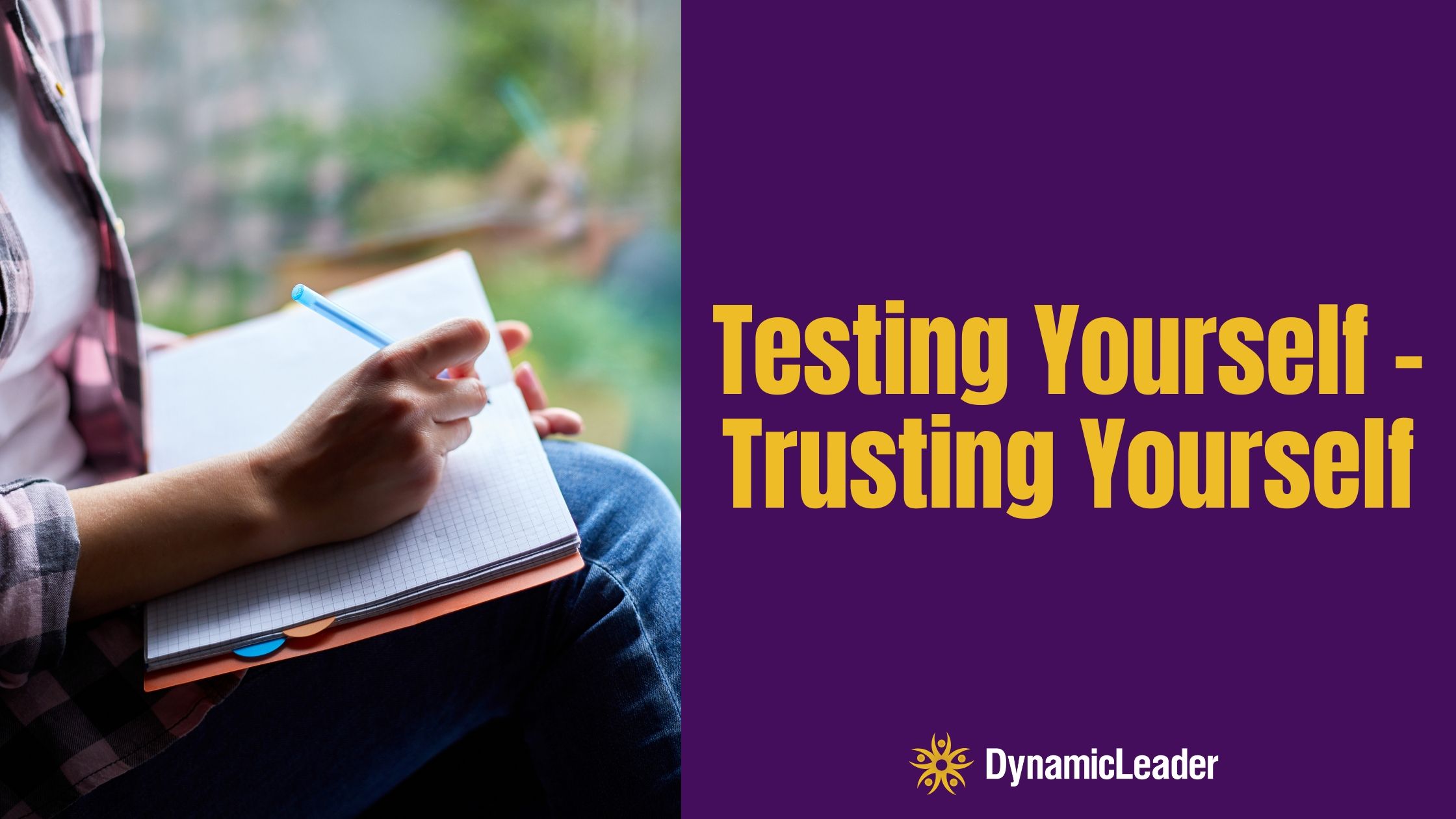 Testing Yourself – Trusting Yourself — Wednesdays with Wayne note by Dr. Wayne Pernell
