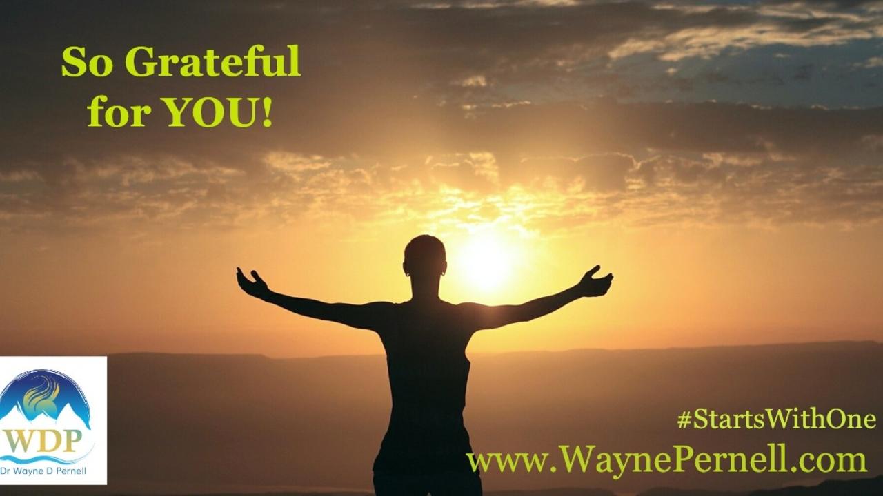 Thankful for YOU — Wednesdays with Wayne note by Dr. Wayne Pernell