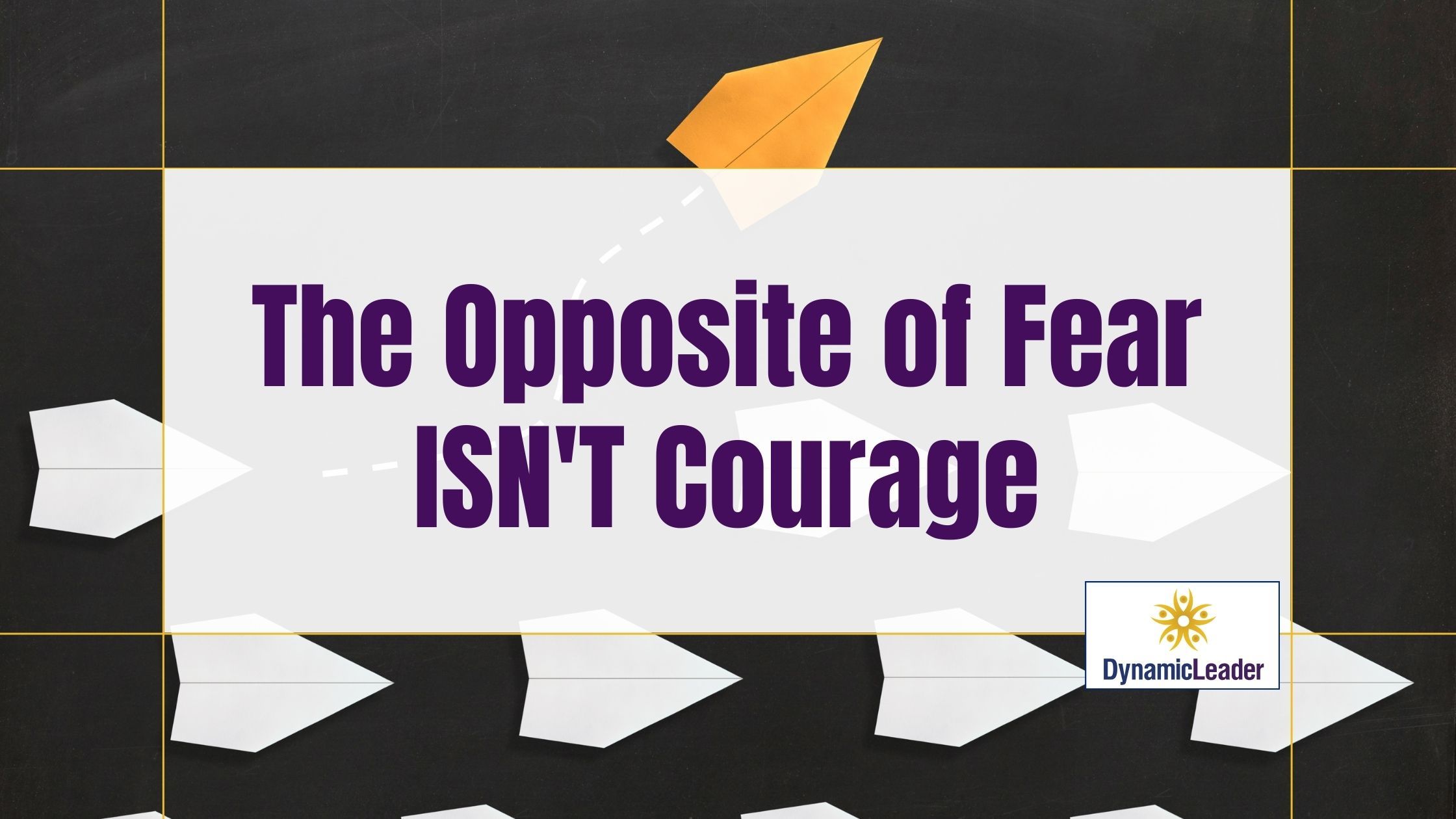 The Opposite of Fear ISN’T Courage — Wednesdays with Wayne note by Dr. Wayne Pernell