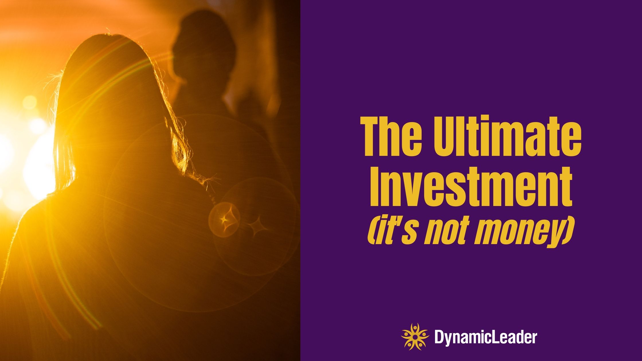 The Ultimate Investment – It’s Not Money — Wednesdays with Wayne note by Dr. Wayne Pernell
