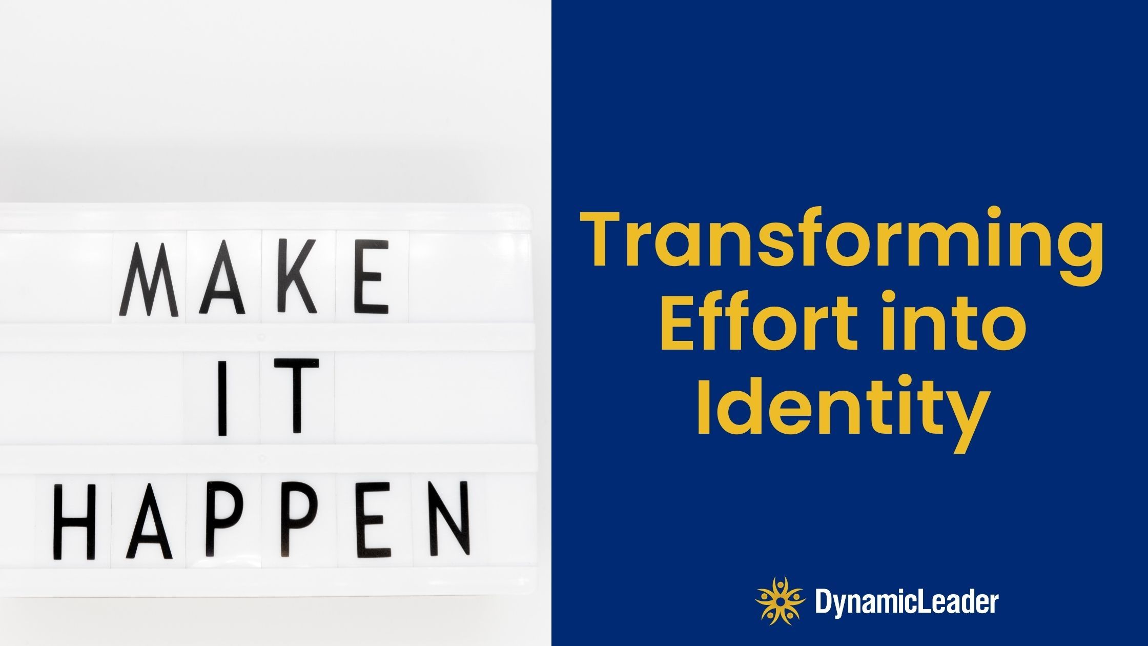 Transforming Effort Into Identity. — Wednesdays with Wayne note by Dr. Wayne Pernell