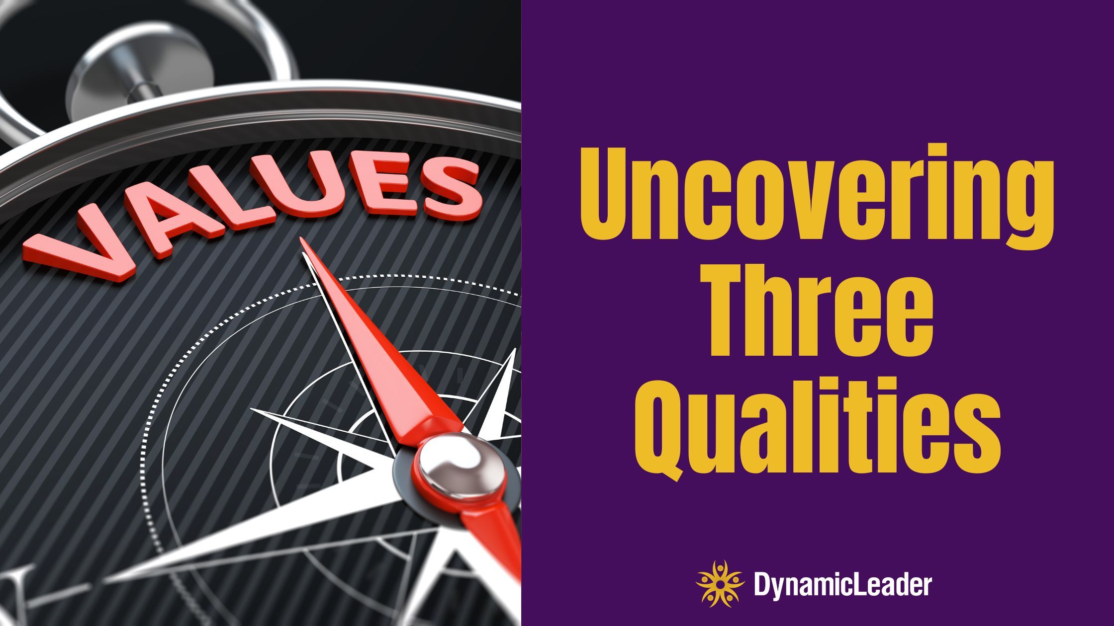 Uncovering Three Qualities — Wednesdays with Wayne note by Dr. Wayne Pernell
