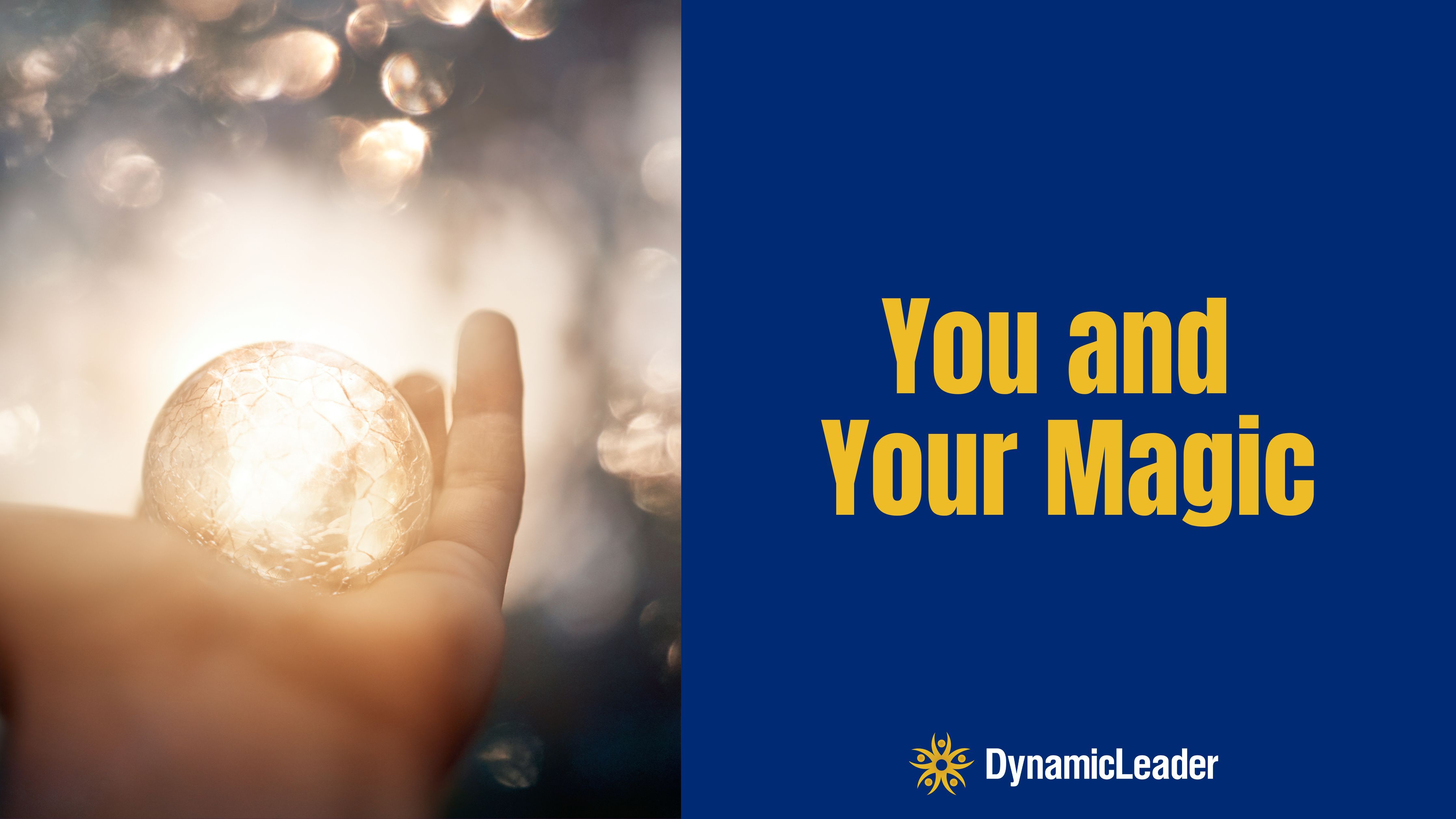 You and Your Magic — Wednesdays with Wayne note by Dr. Wayne Pernell