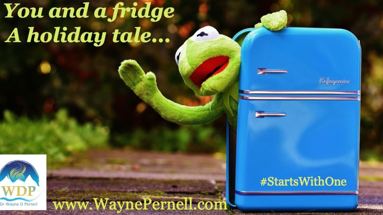 You and your refrigerator. A Christmas tale. — Wednesdays with Wayne note by Dr. Wayne Pernell