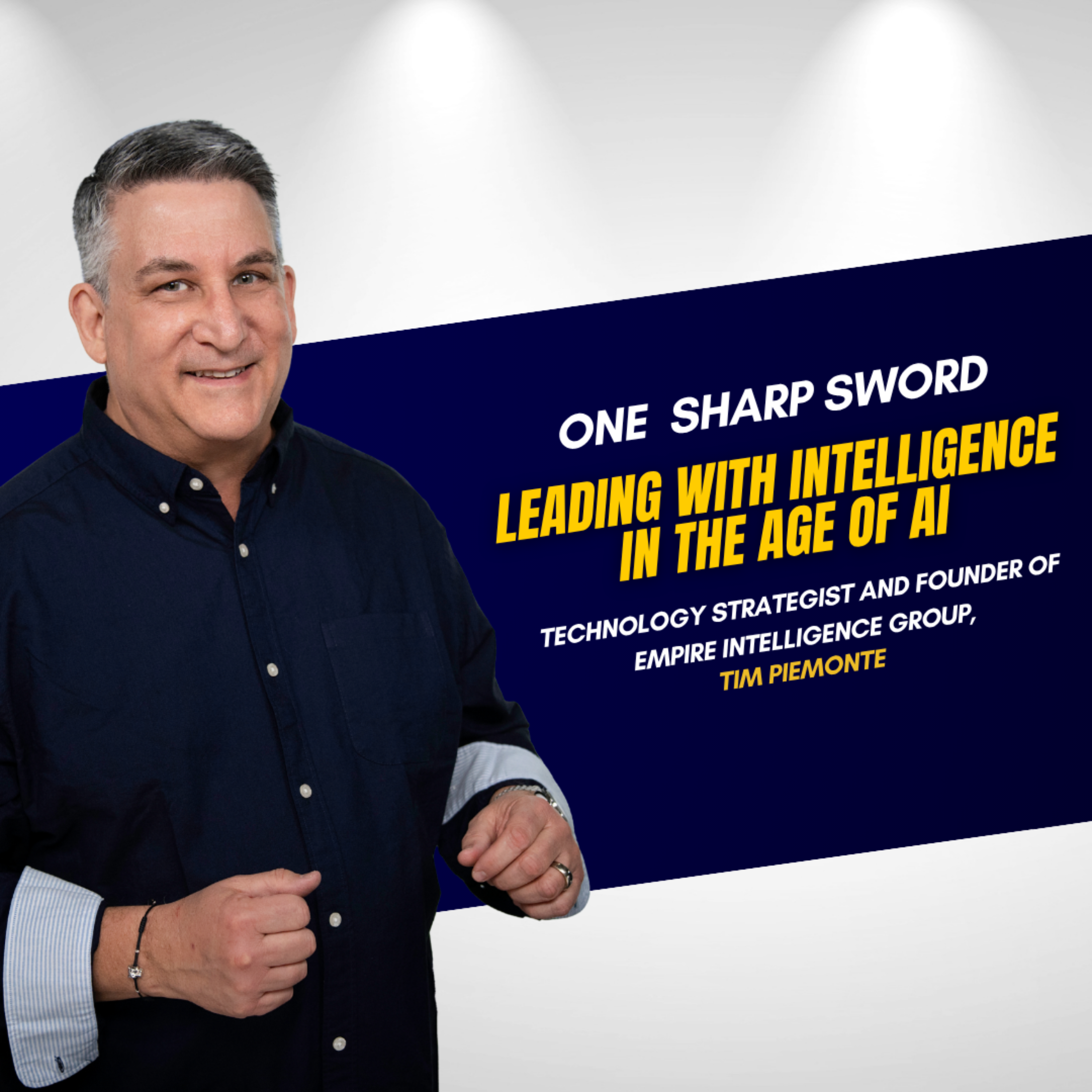 From Data Overload to Decision Clarity: Leading with Intelligence in the Age of AI with Tim Piemonte episode art
